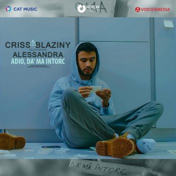 Criss Blaziny feat. Alessandra Adio, Da' Ma Intorc
