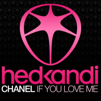 Chanel If You Love Me (Radio Edit)