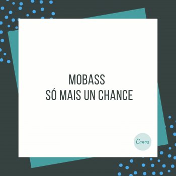 Mobass Só Mais Un Chance