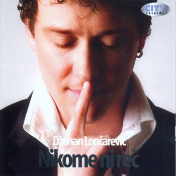 Dženan Lončarević Nikome Ni Rec