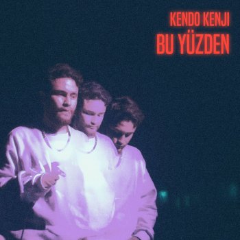 Kendo Kenji Bu Yüzden