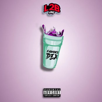L2B Gang Famous Dex