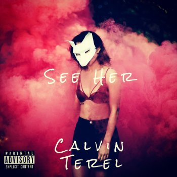 Calvin Terel See Her