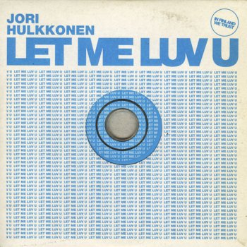 Jori Hulkkonen Let Me Luv U (Muzique Tropique's In Love Remix)