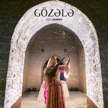 Aşıq Samirə Gözələ
