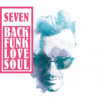 Seven BackFunkLoveSoul