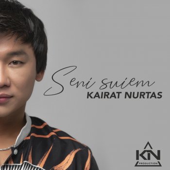 Kairat Nurtas Seni Suiem