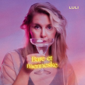 Luli Ikkje tenk på det