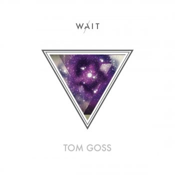 Tom Goss Wait