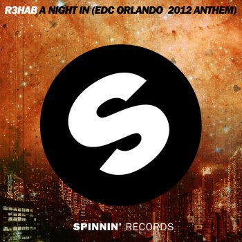 R3HAB A Night In (EDC Orlando 2012 Anthem)