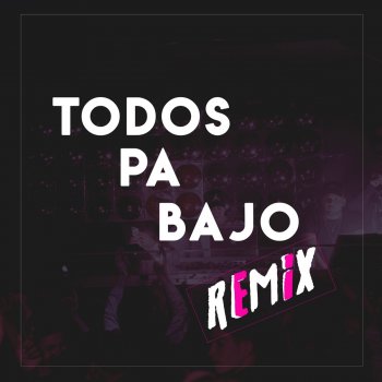 Axel Caram feat. Senza & Fer Gimenez Todos pa´ bajo