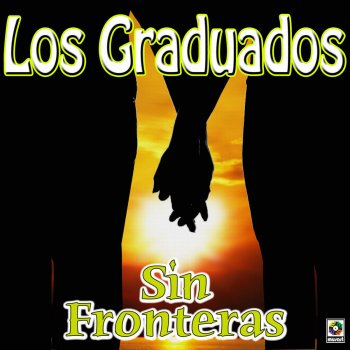 Исполнитель Los Graduados, альбом Sin Fronteras