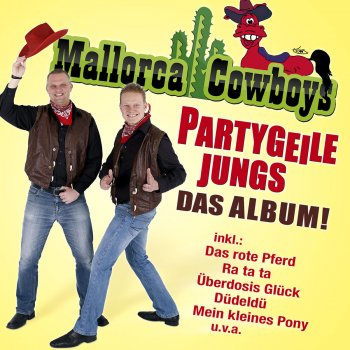 Mallorca Cowboys Partygeile Jungs