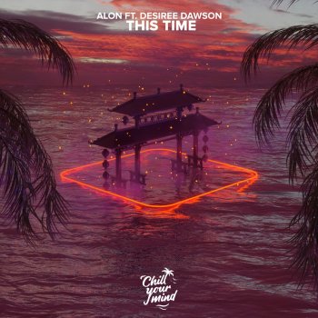 Alon feat. Desiree Dawson This Time