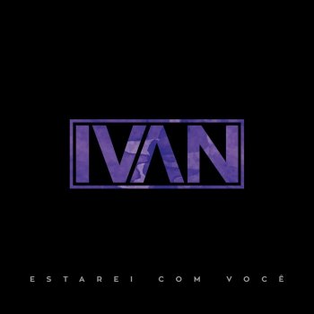 Ivan feat. Igor Pinheiro Não Viverei Sem Ti