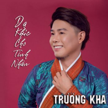 Trường Kha Dạ Khúc Cho Tình Nhân