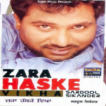 Sardool Sikander Jara Has Ke Vikha