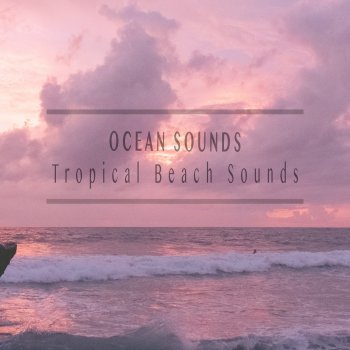 Ocean Sounds Close up Ocean