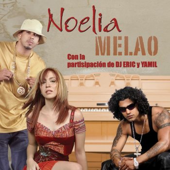 Noelia feat. Yamil Melao