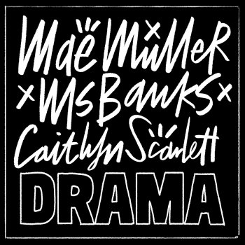 Mae Muller feat. Ms Banks & Caitlyn Scarlett Drama