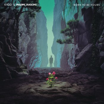 Kygo feat. Imagine Dragons Born to Be Yours