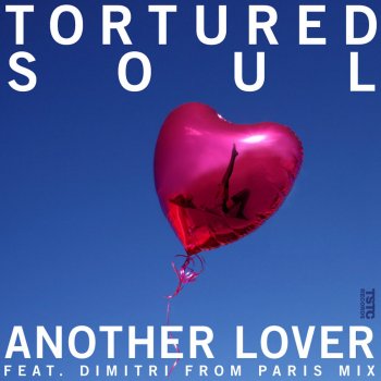 Tortured Soul feat. JKriv Another Lover (Jkriv Broken-Up Dub Mix)