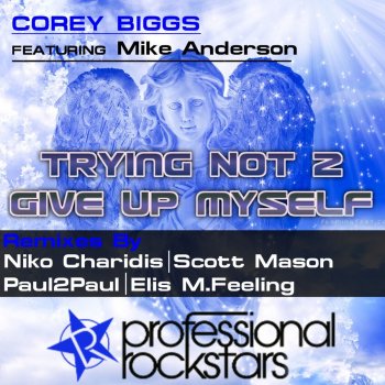 Corey Biggs feat. Mike Anderson Trying Not 2 Give Up Myself - Original Mix