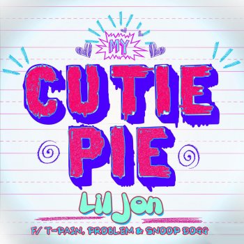 Lil Jon feat. T-Pain, Problem & Snoop Dogg My Cutie Pie