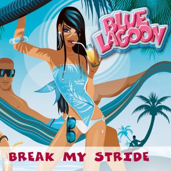 Blue Lagoon Break My Stride (Extended Mix)