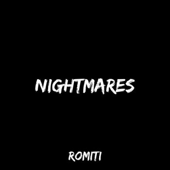 ROMITI Nightmares