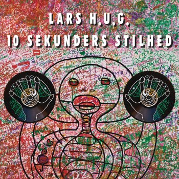 Lars H.U.G. Bag Om 10 Sekunders Stilhed