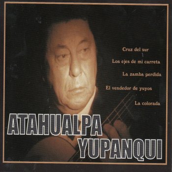 Atahualpa Yupanqui Caminito Del Indio