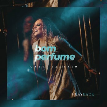 Gabi Sampaio Bom Perfume (Playback)
