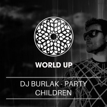 DJ Burlak Party Children