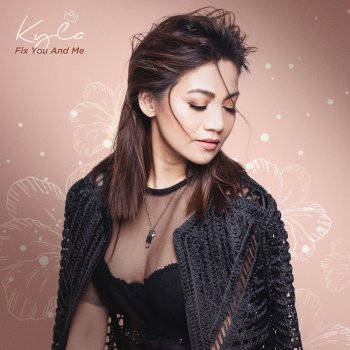 Kyla Fix You and Me