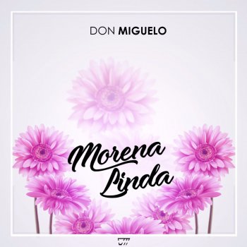 Don Miguelo Morena Linda