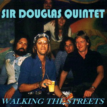 Sir Douglas Quintet Walking the Streets