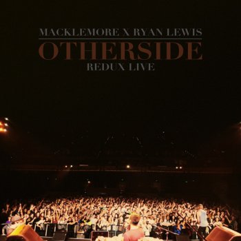 Macklemore & Ryan Lewis Otherside Remix [Live]