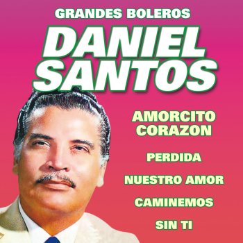 Daniel Santos Amorcito Corazón