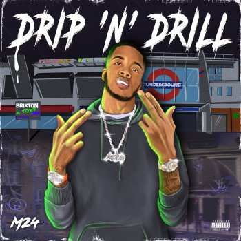 M24 Drip N Drill