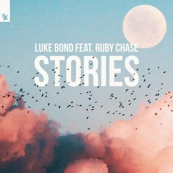 Luke Bond feat. Ruby Chase Stories