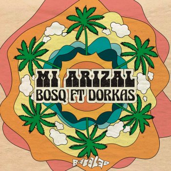 Bosq feat. Dorkas Mi Arizal