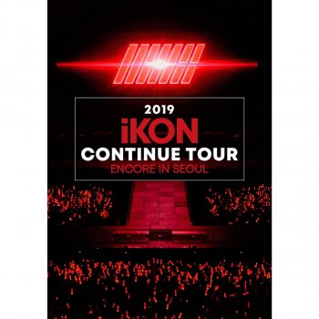 iKON DON'T FORGET (2019 iKON CONTINUE TOUR ENCORE IN SEOUL_2019.1.6)