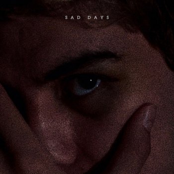 Presence Sad Days