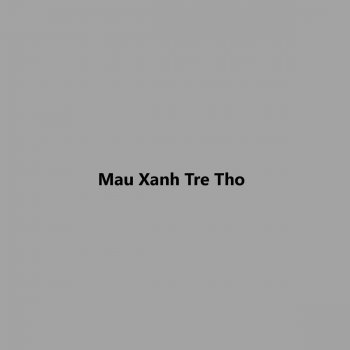 Cẩm Ly Mau Xanh Tre Tho (Short Version)