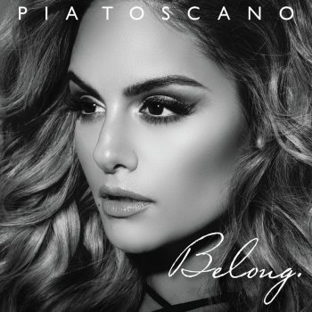 Pia Toscano Belong