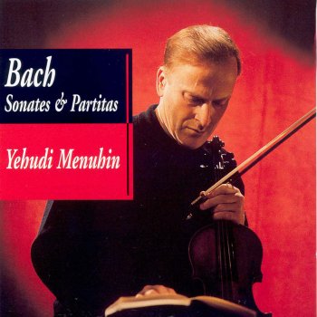 Johann Sebastian Bach feat. Yehudi Menuhin Sonatas and Partitas for solo violin, BWV 1001-06 (1993 Digital Remaster), Sonata No. 3 in C, BWV 1005: II. Fuga