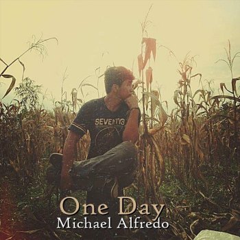 Michael Alfredo Chica feat. Michael Alfredo One Day