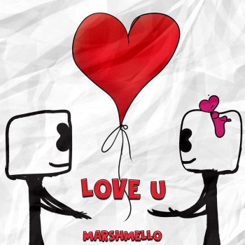 Marshmello Love U