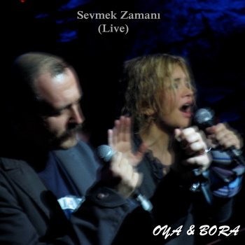 Oya Bora Sevmek Zamanı - Live